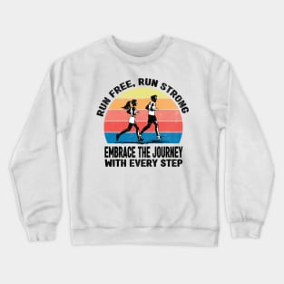 Run free Crewneck Sweatshirt